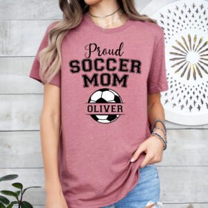 Personalized Proud Soccer Mom Shirt Stylish Crew Neck Tee - Image 7