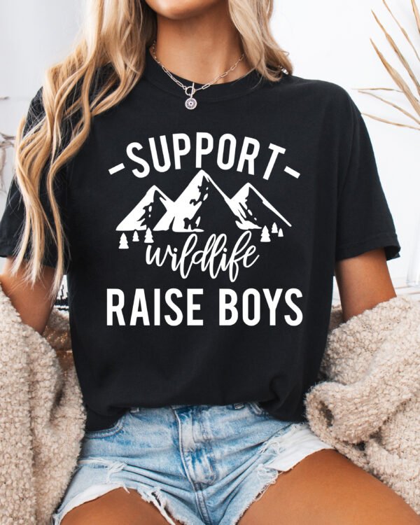 Support Wildlife Raise Boys Mom Shirt Comfort Colors Tee