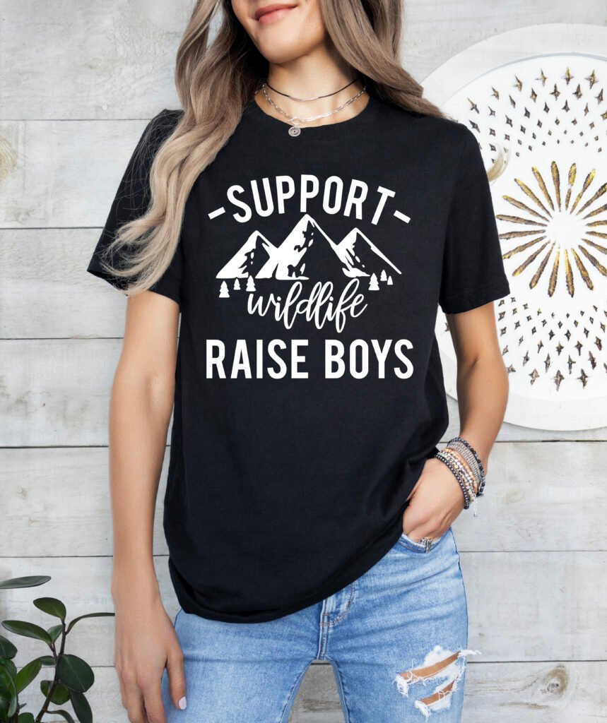 Support Wildlife Raise Boys Mom Shirt Stylish Crew Neck Tee