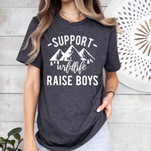 Support Wildlife Raise Boys Mom Shirt Stylish Crew Neck Tee - Image 5