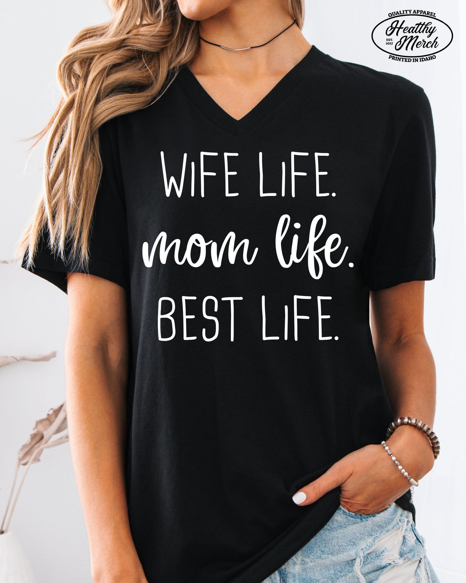 Wife Life Mom Life Best Life Mom Shirt V-Neck - Image 1