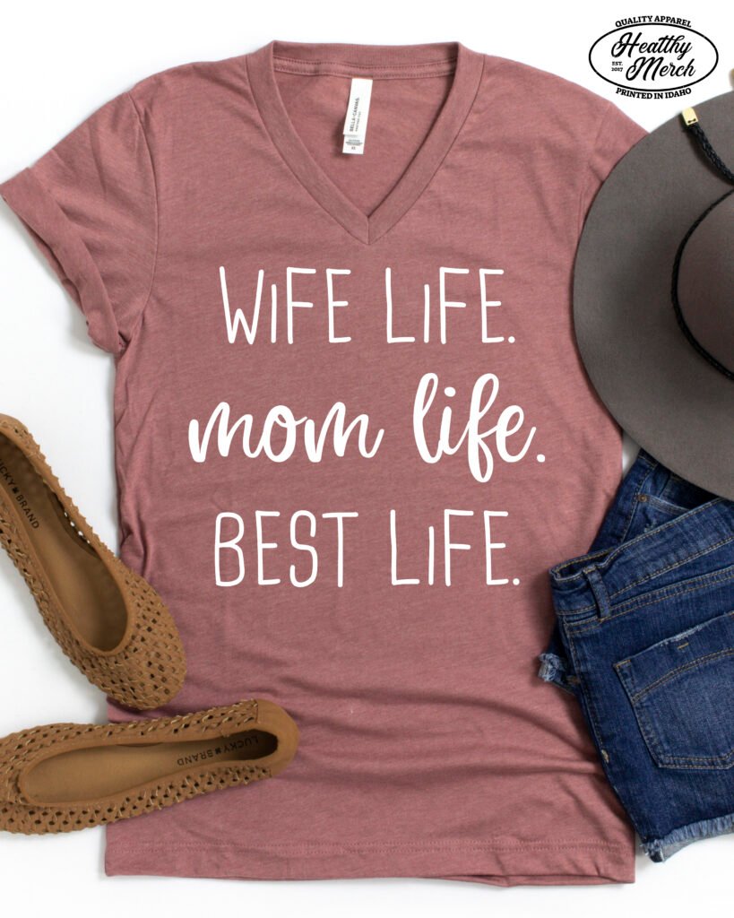 Wife Life Mom Life Best Life Mom Shirt V-Neck