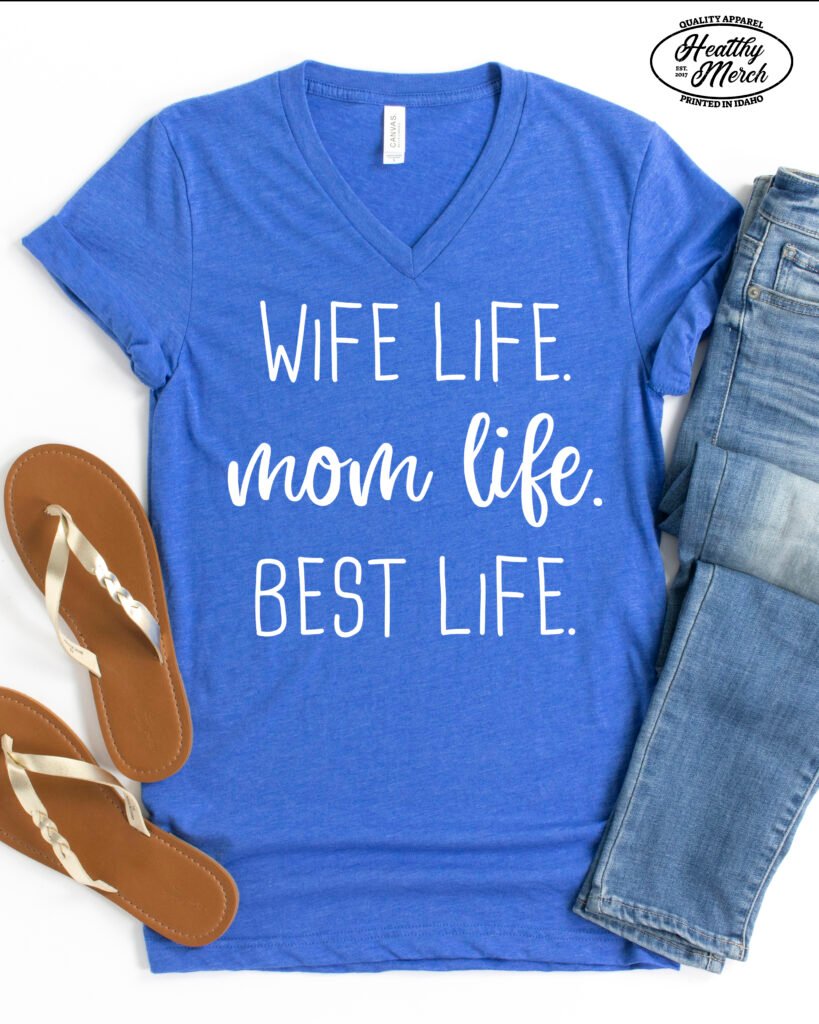 Wife Life Mom Life Best Life Mom Shirt V-Neck