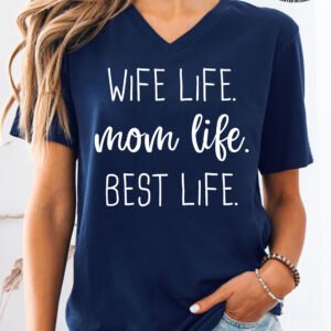Wife Life Mom Life Best Life Mom Shirt V-Neck - Image 4