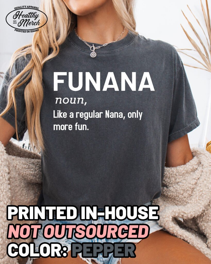 Funana Shirt Comfort Colors Funny Nana Shirt Grandma Tee