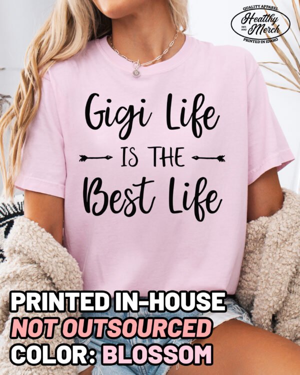 Gigi Life is the Best Life Shirt Comfort Colors Grandma Tee