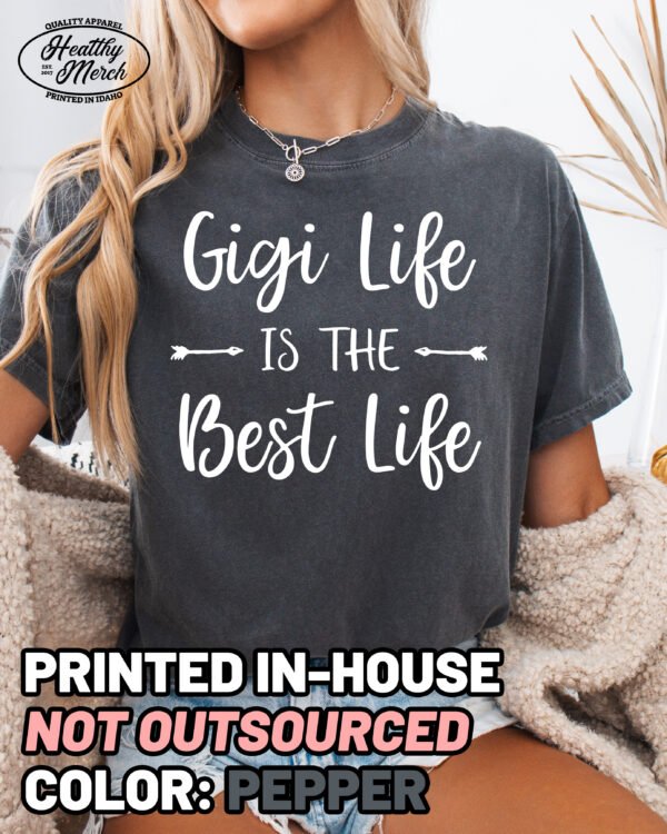 Gigi Life is the Best Life Shirt Comfort Colors Grandma Tee