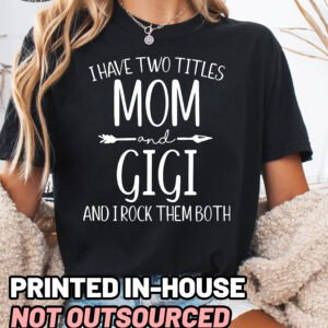 Two Titles Mom and Gigi Shirt Comfort Colors Grandma Tee - Image 4