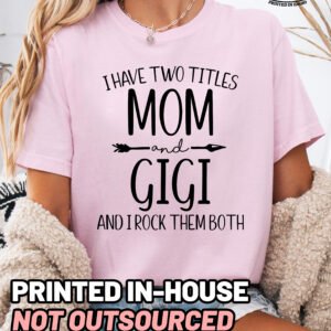 Two Titles Mom and Gigi Shirt Comfort Colors Grandma Tee - Image 5
