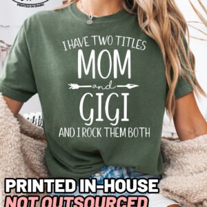 Two Titles Mom and Gigi Shirt Comfort Colors Grandma Tee - Image 8
