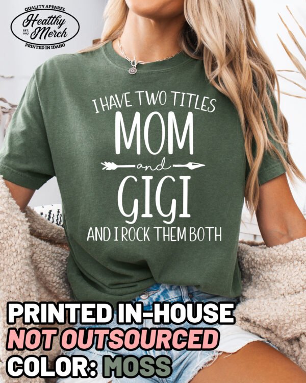 Two Titles Mom and Gigi Shirt Comfort Colors Grandma Tee