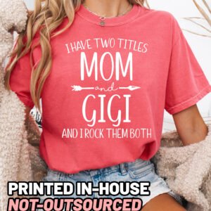 Two Titles Mom and Gigi Shirt Comfort Colors Grandma Tee - Image 6