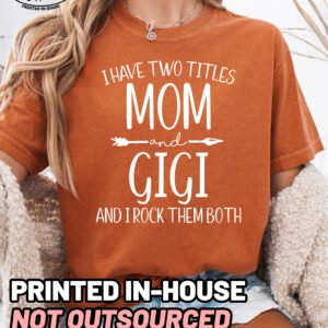Two Titles Mom and Gigi Shirt Comfort Colors Grandma Tee - Image 7