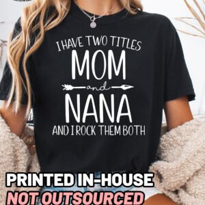 Two Titles Mom and Nana Shirt Comfort Colors Grandma Tee - Image 11