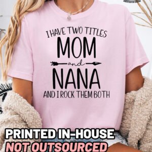 Two Titles Mom and Nana Shirt Comfort Colors Grandma Tee - Image 5