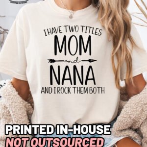 Two Titles Mom and Nana Shirt Comfort Colors Grandma Tee - Image 10