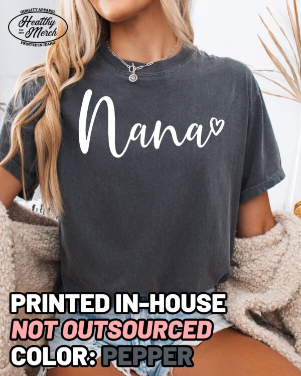 Nana Script Shirt Comfort Colors Grandma Tee