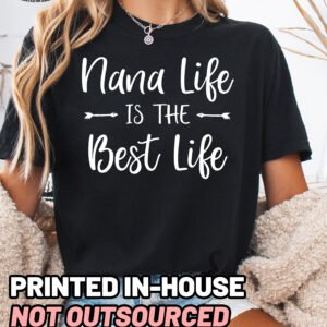 Nana Life is the Best Life Shirt Comfort Colors Grandma Tee - Image 4