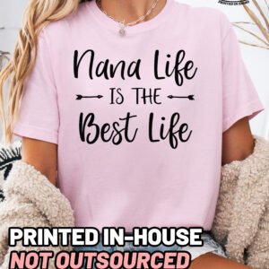 Nana Life is the Best Life Shirt Comfort Colors Grandma Tee - Image 6