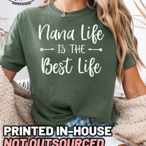 Nana Life is the Best Life Shirt Comfort Colors Grandma Tee - Image 9