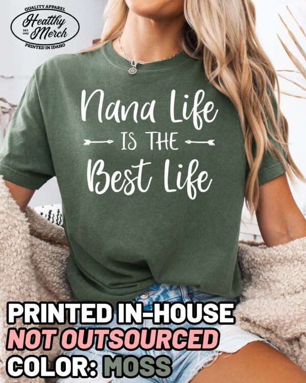 Nana Life is the Best Life Shirt Comfort Colors Grandma Tee