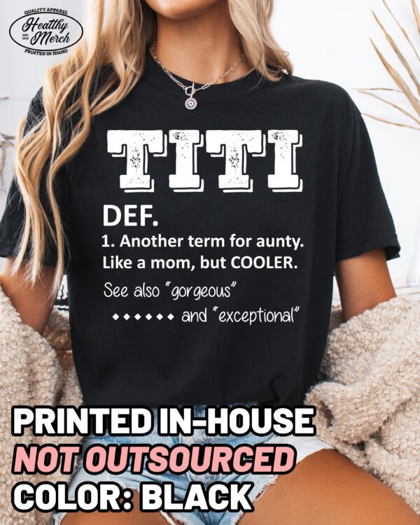 TITI Definition Comfort Colors Aunt Shirt