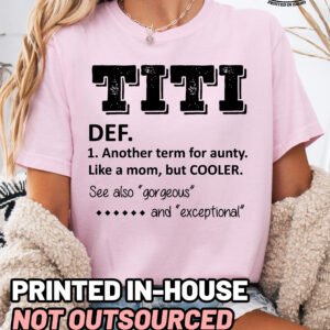TITI Definition Comfort Colors Aunt Shirt - Image 6