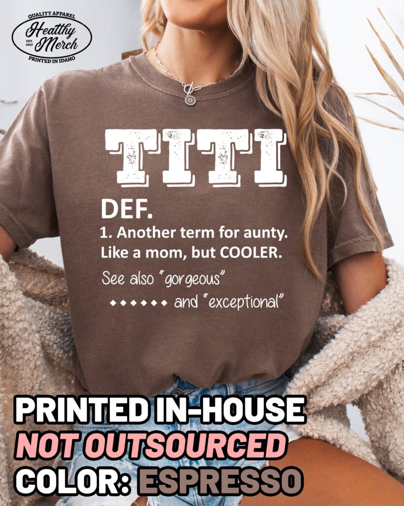 TITI Definition Comfort Colors Aunt Shirt