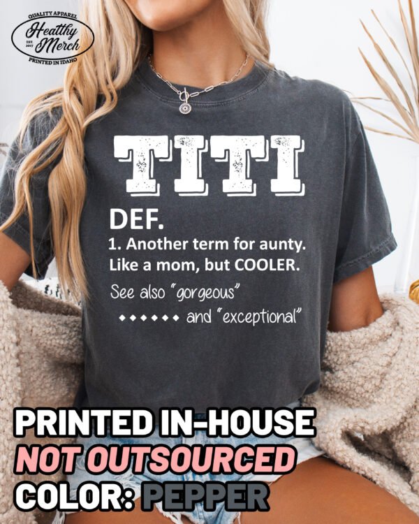 TITI Definition Comfort Colors Aunt Shirt