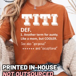 TITI Definition Comfort Colors Aunt Shirt - Image 8